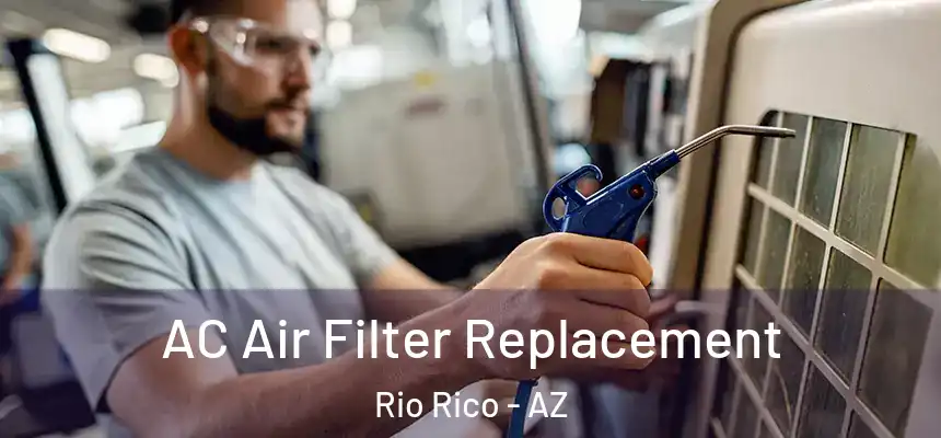  AC Air Filter Replacement Rio Rico - AZ