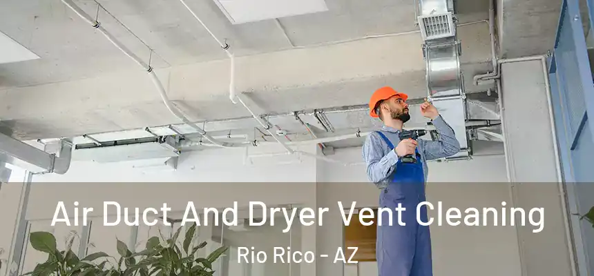  Air Duct And Dryer Vent Cleaning Rio Rico - AZ