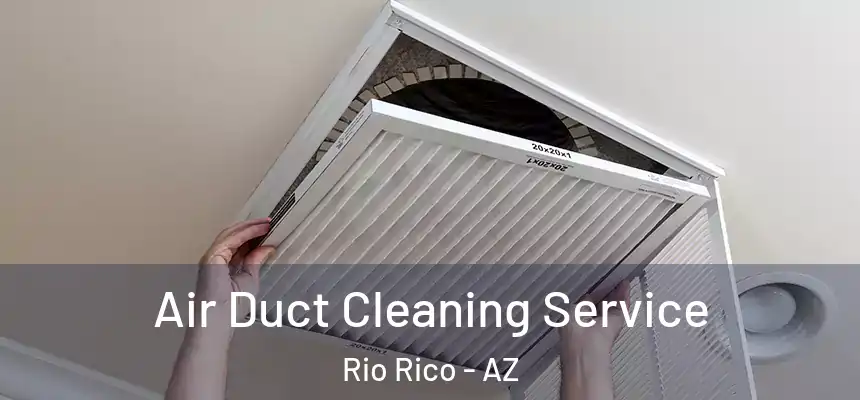 Air Duct Cleaning Service Rio Rico - AZ