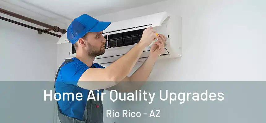  Home Air Quality Upgrades Rio Rico - AZ