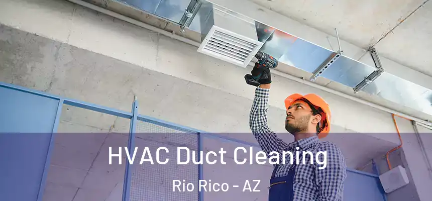 HVAC Duct Cleaning Rio Rico - AZ