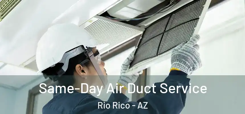  Same-Day Air Duct Service Rio Rico - AZ