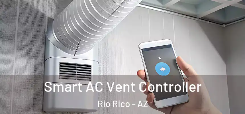 Smart AC Vent Controller Rio Rico - AZ