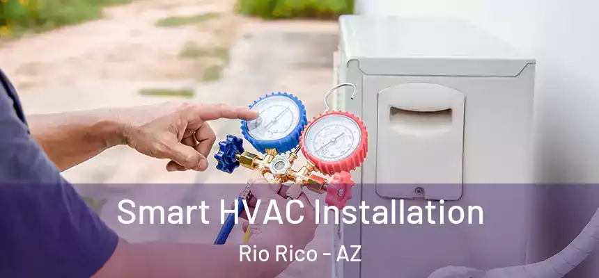 Smart HVAC Installation Rio Rico - AZ